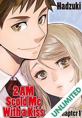 2 AM, Scold Me With a Kiss #1